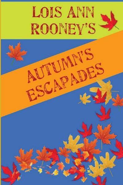 Autumn’s Escapades: Vol.1