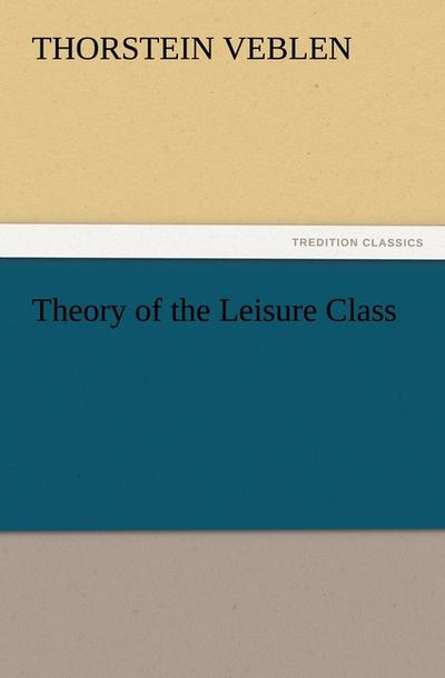 Theory of the Leisure Class