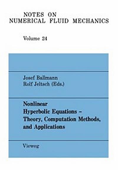Nonlinear Hyperbolic Equations - Theory, Computation Methods, and Applications