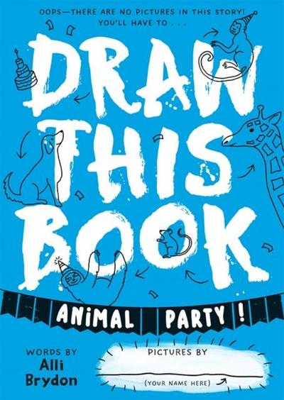 Animal Party (Draw This Book)