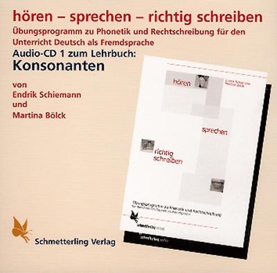 hören - sprechen - richtig schreiben. CD. Konsonanten