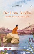 Der kleine Buddha und die Sache mit der Liebe