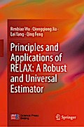 Principles and Applications of RELAX: A Robust and Universal Estimator