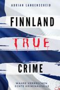 FINNLAND TRUE CRIME I Wahre Verbrechen - Echte Kri
