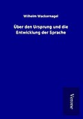 Über den Ursprung und die Entwicklung der Sprache