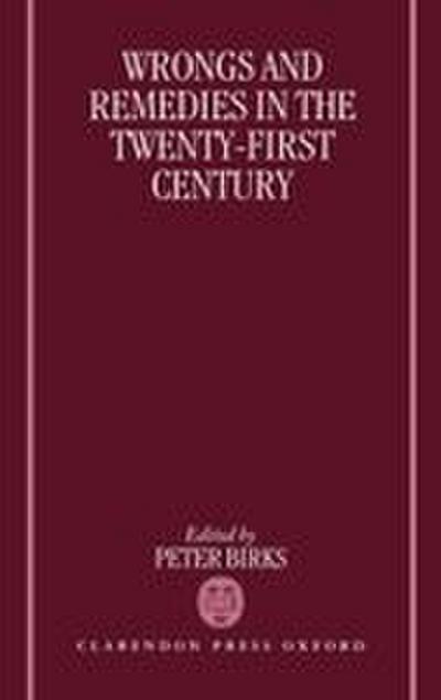 Wrongs and Remedies in the Twenty-First Century