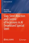 Slag-Steel Reaction and Control of Inclusions in A