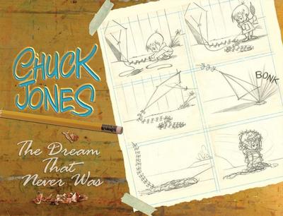 Chuck Jones The Dream That Never Was