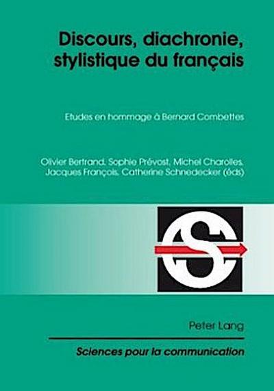 Discours, diachronie, stylistique du français