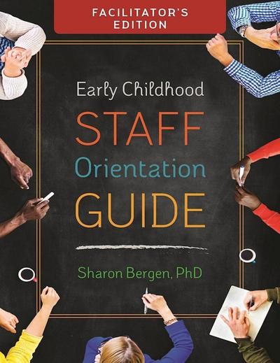 Early Childhood Staff Orientation Guide: Facilitator’s Edition