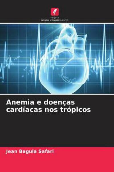 Anemia e doenças cardíacas nos trópicos