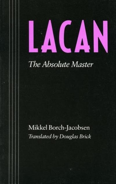 Lacan: The Absolute Master