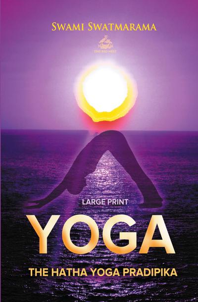 The Hatha Yoga Pradipika (Large Print)