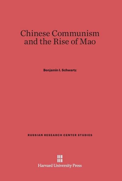 Chinese Communism and the Rise of Mao
