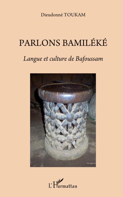 Parlons bamiléké. Langue et culture de Bafoussam