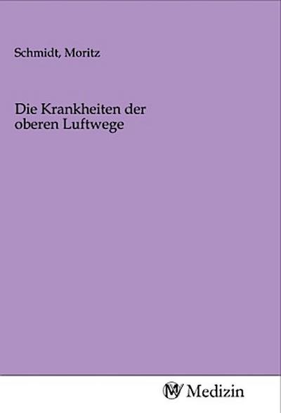 Die Krankheiten der oberen Luftwege