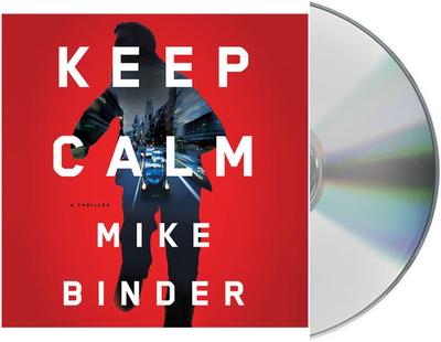 Keep Calm: A Thriller