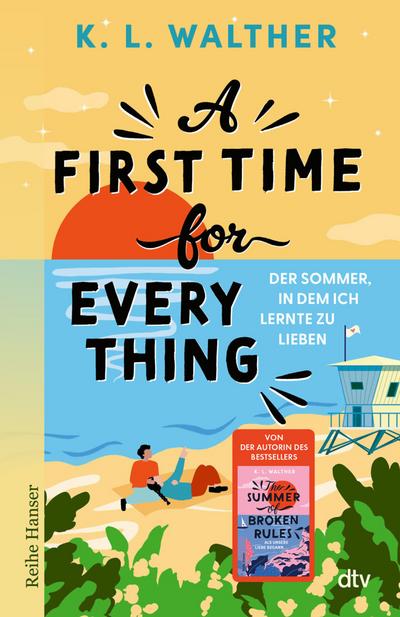 A First Time for Everything: Der Sommer, in dem ich lernte zu lieben | Eine hinreißende Coming-of-Age-Romance zwischen Blind Dates, Hochzeitschaos und der ersten Liebe | Spiegel-Bestsellerautorin