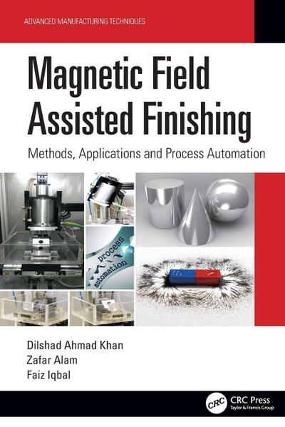 Magnetic Field Assisted Finishing