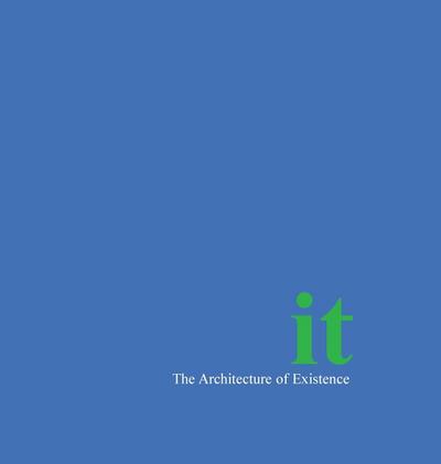 It- The Architecture of Existence Hardback