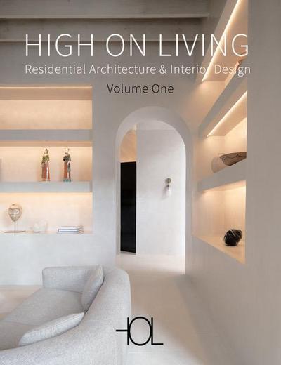 High On Living. RESIDENTIAL ARCHITECTURE & INTERIOR DESIGN