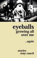 Eyeballs Growing All Over Me ...Again