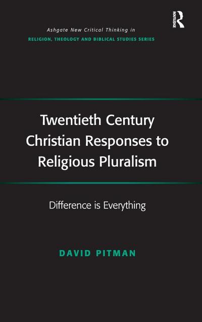 Twentieth Century Christian Responses to Religious Pluralism