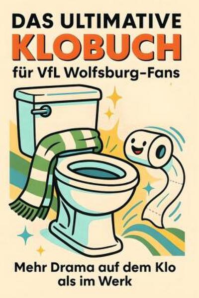 Das ultimative Klobuch für VfL Wolfsburg-Fans