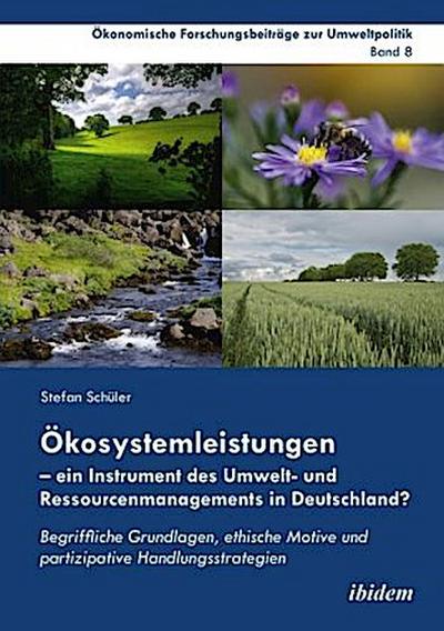 Ökosystemleistungen - ein Instrument des Umwelt- und Ressourcenmanagements in Deutschland?
