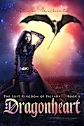 Dragonheart (The Lost Kingdom of Fallada)