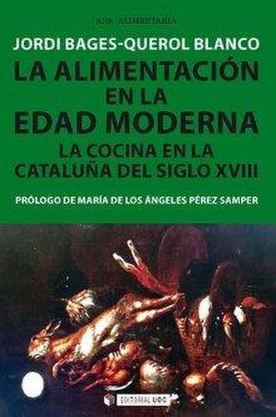 La alimentación en la Edad Moderna : la cocina en la Cataluña del siglo XVIII