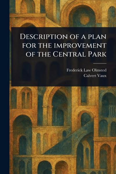 Description of a Plan for the Improvement of the Central Park