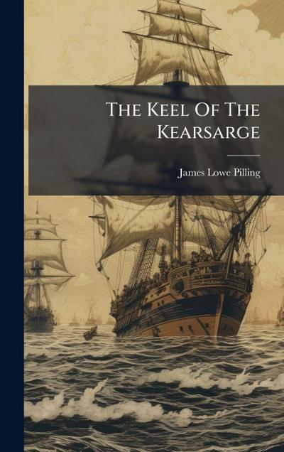The Keel Of The Kearsarge