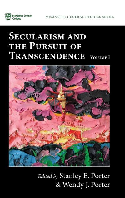 Secularism and the Pursuit of Transcendence, Volume I