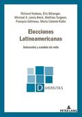 Elecciones Latinoamericanas: Selección y Cambio de Voto (Diversitas, Band 24)