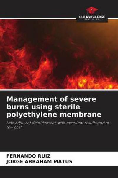 Management of severe burns using sterile polyethylene membrane
