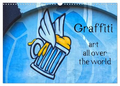 Graffiti art all over the world (Wall Calendar 2026 DIN A3 landscape), CALVENDO 12 Month Wall Calendar