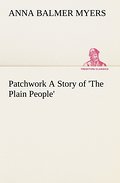 Patchwork A Story of ’The Plain People’