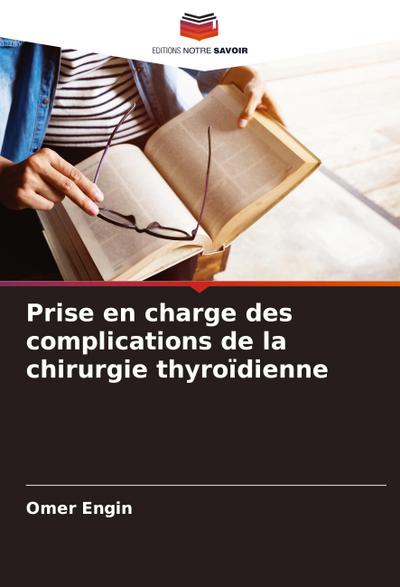 Prise en charge des complications de la chirurgie thyroïdienne
