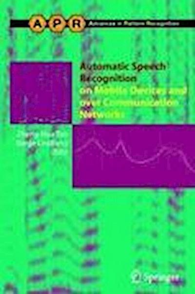 Automatic Speech Recognition on Mobile Devices and over Communication Networks