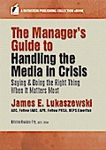 The Manager’s Guide to Handling the Media in Crisis