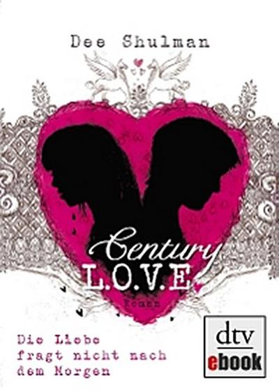 Century Love - Die Liebe fragt nicht nach dem Morgen