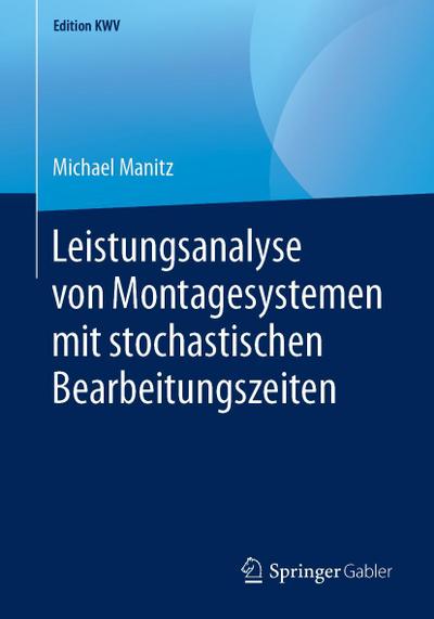Leistungsanalyse von Montagesystemen mit stochastischen Bearbeitungszeiten
