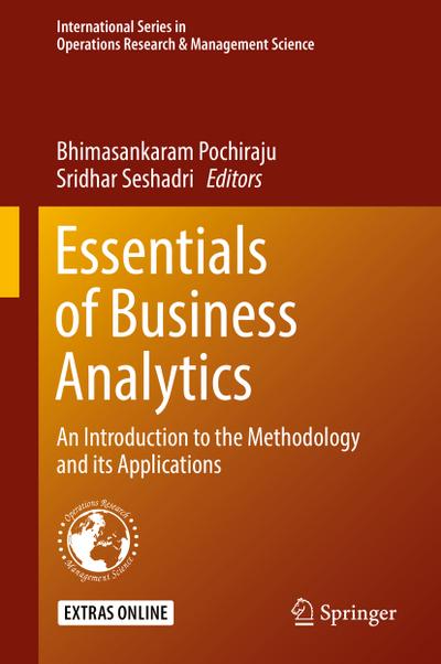 Essentials of Business Analytics: An Introduction to the Methodology and its Applications (International Series in Operations Research & Management Science, Band 264)