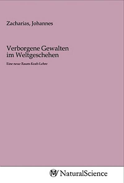 Verborgene Gewalten im Weltgeschehen