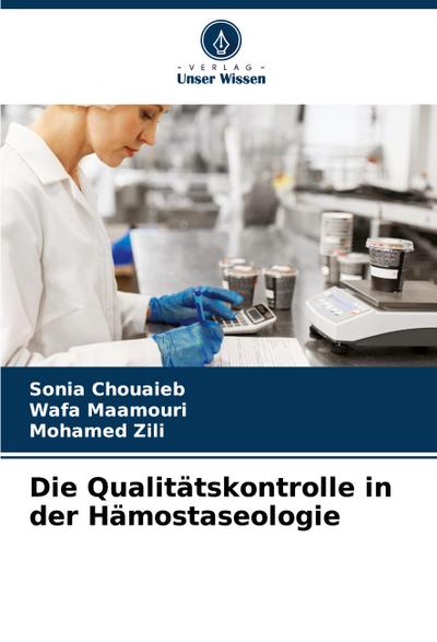 Die Qualitätskontrolle in der Hämostaseologie