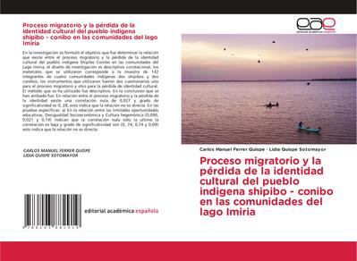 Proceso migratorio y la pérdida de la identidad cultural del pueblo indigena shipibo - conibo en las comunidades del lago Imiria