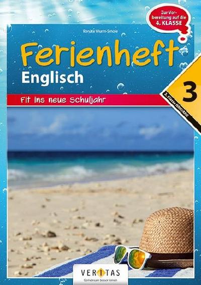 Englisch Ferienhefte nach der 3. Klasse - Fit ins neue Schuljahr  NMS und AHS