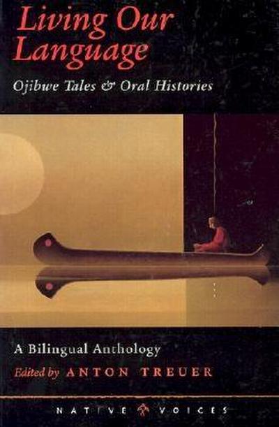Living Our Language (eBook, EPUB) - Anton Treuer
