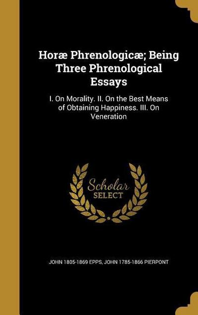 Horæ Phrenologicæ; Being Three Phrenological Essays